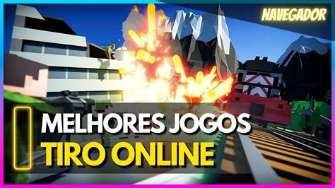 melhor jogo tiro navegador